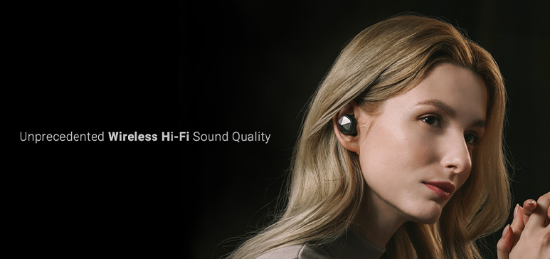 A woman with an earbud in.  she's viewed from the side.  Text reads "unprecedented Wireless HiFi Sound Quality"