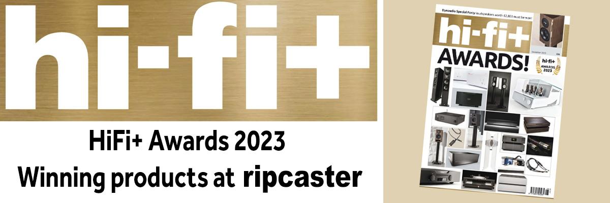 HiFi+ Awards 2023 products to see and hear at Ripcaster